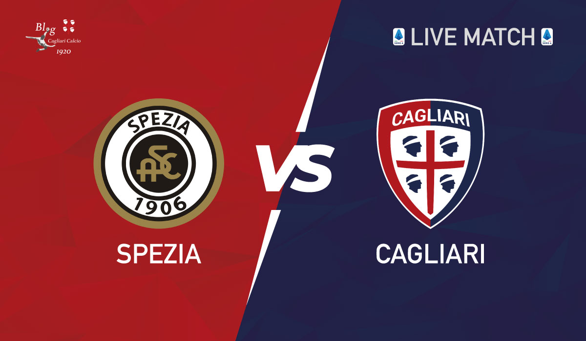 LIVE - Segui la diretta di Spezia-Cagliari Calcio d'inizio alle 18:00